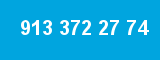 913 372 27 74